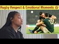 Rugby | best respect and emotional moments | reaction