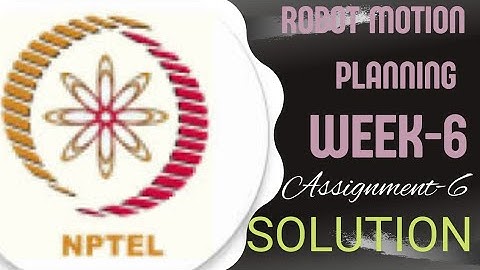 #nptel answer #Robot motion Planning week-6 assignment-6 answer #nptel_assignment #robotics solution