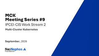 IPCEI CIS WS2 Cluster Kubernetes Meeting Recording #9 - September, 2026