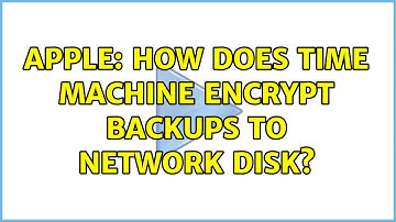 Apple: How does Time Machine encrypt backups to network disk?
