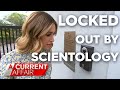 Locals 'locked out' by Church of Scientology | A Current Affair