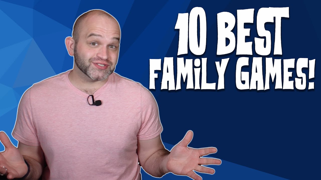 10 Best Family Games YouTube