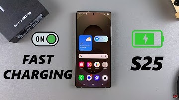 How To Enable Fast Charging On Samsung Galaxy S25 / S25 Ultra