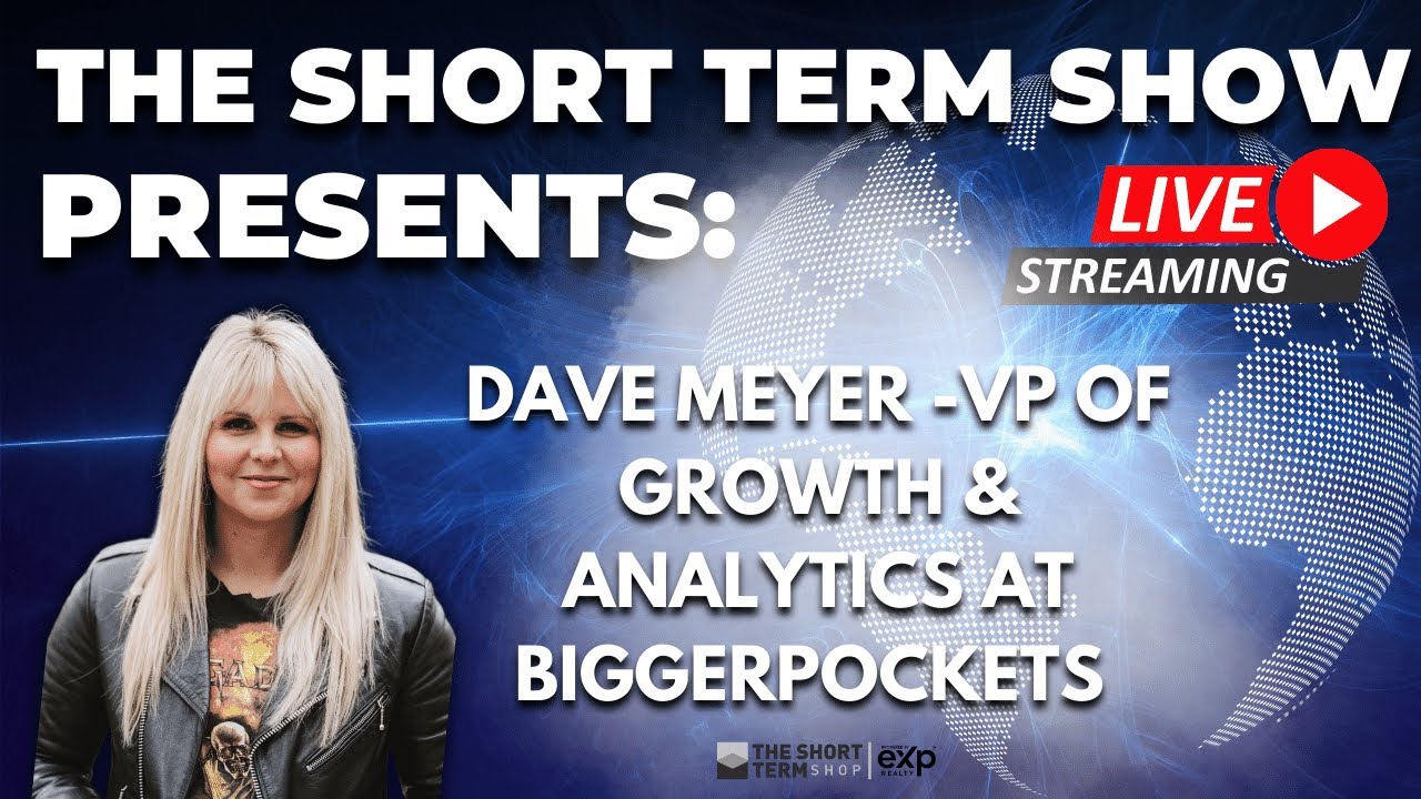 Dave Meyer VP of Growth & Analytics at BiggerPockets The Short Term