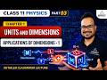 Class 11 Physics Chapter 1 | Units & Dimensions Part 3 | Applications of Dimensions Part 1 | 2026-27