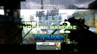 Age Andy: OCE - "Got on MW2!"