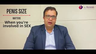 Penis Size Matters ? | Size of Penis | Dr. Ishmeet Kumar | Dr.Arora