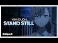 Stand Still - Yuka Iguchi / Railgun S ending 2 - Lyrics Sub. Español (R)| JosukE