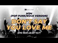 Don’t Say You Love Me (Guy’s POV Pop Punk/Rock Version) - Ce A Zar | M2M