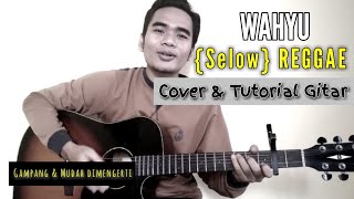 Tutorial Gitar Cover (WAHYU-Selow) Gampang & Mudah dimengerti untuk pemula