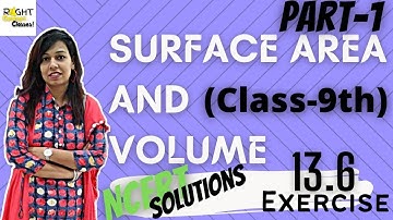 Surface Area And Volume Exercise 13.6 (Question No-1-4) Class 9 NCERT Maths I Aarti Kumari