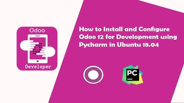 How to Install and Configure Odoo 12  using Pycharm in Ubuntu 18.04?