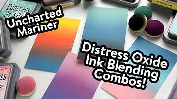NEW Oxide Ink Blending Combos! Uncharted Mariner