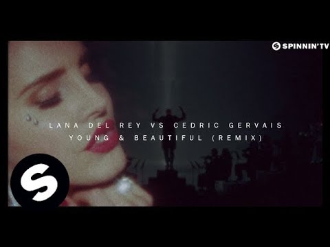 Lana Del Rey (+) Young & Beautiful (Cedric Gervais Remix)