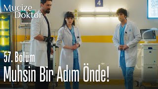 Muhsin bir adım önde! - Mucize Doktor 57. Bölüm