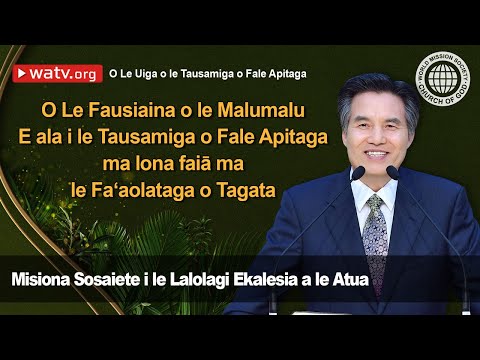 O Le Uiga o le Tausamiga o Fale Apitaga | Misiona Sosaiete i le Lalolagi Ekalesia a le Atua