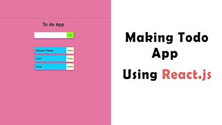 Making Todo App using react js  || Web development 2021
