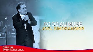 Joel Simorangkir - Ro Do Au Muse ( Offical )