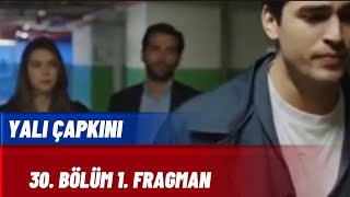 Yalı Çapkını 30. bölüm 1. Fragman / Olacaklara hazır ol Seyran…