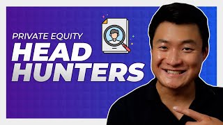 How to Deal with Headhunters (Private Equity Recruiting)