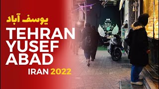 TEHRAN WALK | Yusef Abad | IRAN 2022 - یوسف آباد