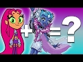 Monster High + Teen Titans Go! = ???