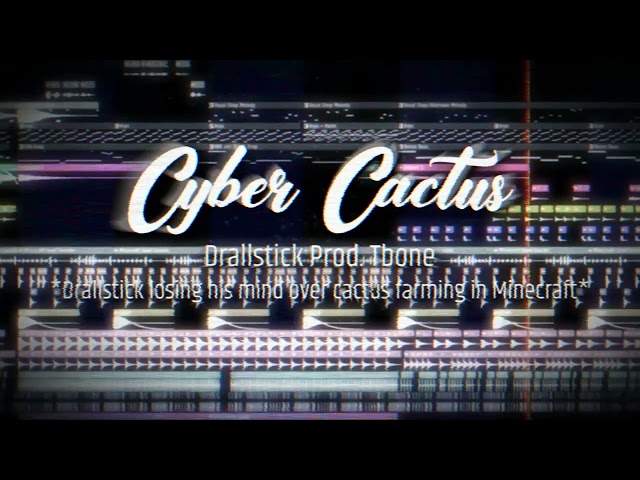 Drallstick  - Cyber Cactus (Prod. Tbone) class=