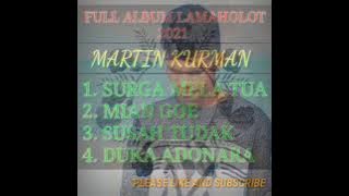 Martin Kurman_Surga Mela Tua_Mian Goe_Susah Tudak_Duka Adonara // Full Album 2021