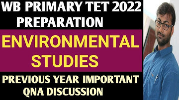 WB PRIMARY TET 2022 PREPARATION |ENVIRONMENTAL STUDIES | EVS| PREVIOUS YEAR IMPORTANT QNA DISCUSSION