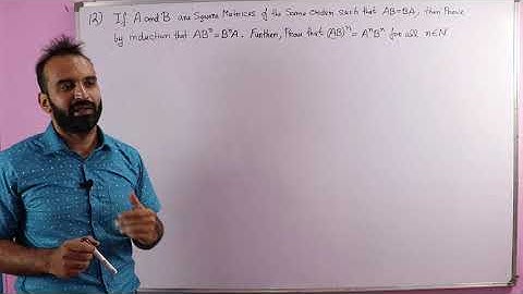 If A and B are square matrices of same order such that AB =BA, then prove by induction that ABn = B