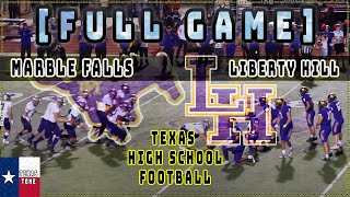 Liberty Hill vs Marble Falls Football || [FULL GAME] [4K & HD]