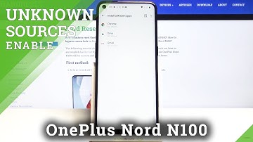 Unknown Sources in OnePlus Nord N100 – Allow App Preferences