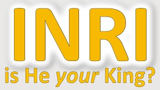INRI - is He your King? - Excerpt from Desire of Ages ch77