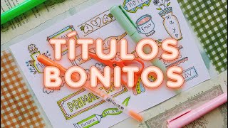 INSPIRACIÓN para TÍTULOS BONITOS  IDEAS PARA DECORAR LAS FECHAS Y PORTADAS  DE TUS APUNTES o DIARIO