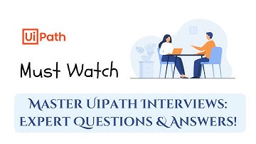1. Mastering UiPath Interviews: Essential Questions & Answers Series