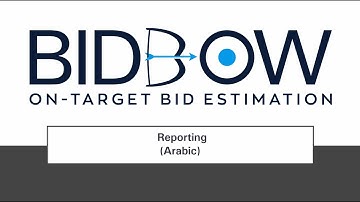 07 BidBow Estimation Process -Reporting (Arabic)
