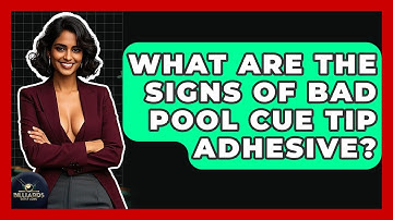 What Are The Signs Of Bad Pool Cue Tip Adhesive? - Billiards Hustlers
