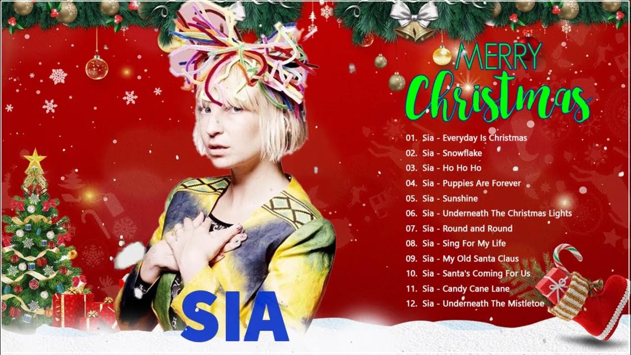 55. Sia Everyday is Christmas (Full album) 🎄 Sia Christmas Songs Playlist 🎁 Sia Christmas