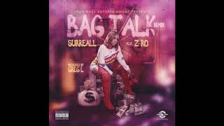 Surreall - Bag Talk (ft. Z-Ro)