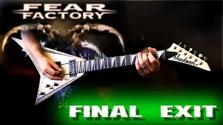 Fear Factory - Final Exit FULL Guitar Cover