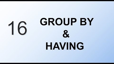 GROUP BY & HAVING