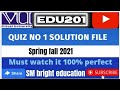 EDU201 || Quiz 1 || solution fall 2021