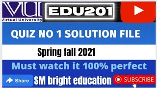EDU201 || Quiz 1 || solution fall 2021