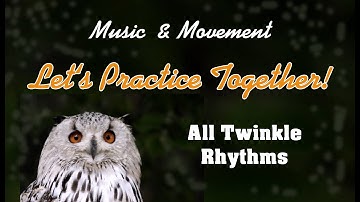 Music & Movement: All Twinkle Rhythms