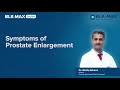 Symptoms of prostate enlargement  dr shafiq ahmed