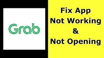 How to Fix Grab App Not Working / Not Opening / Not Loading Problem on Android