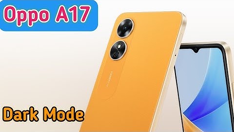 Dark Mode On In Oppo A17, Dark Mode Enable In Oppo A17, How To Enable Dark Mode In