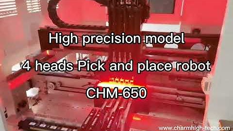 CHM-650: The best 4 heads pick place machine I have ever seen