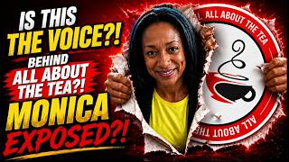 Is THIS the Voice Behind All About The Tea ! Monica the Avatar EXPOSED ! @AllAboutTheTea1