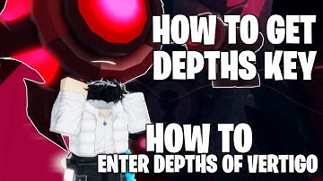HOW TO GET DEPTHS KEY AND ENTER DEPTHS OF VERTIGO... (Fisch Roblox)